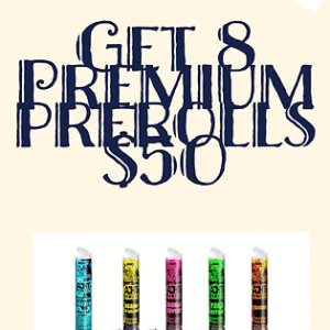8 Premium Pre-Rolls - $50
